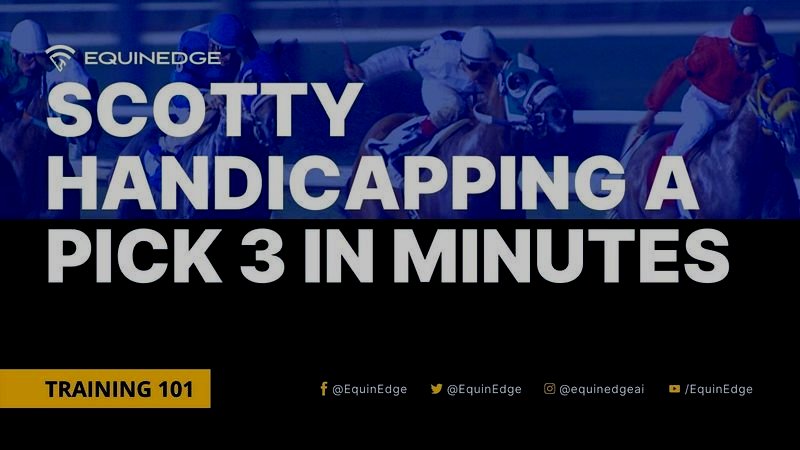 Scotty Handicapping a Pick 3 in Minutes